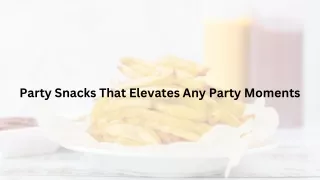 Party Snacks