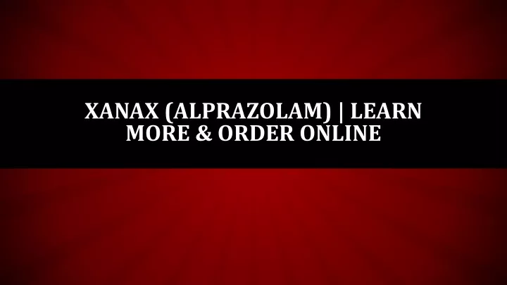 xanax alprazolam learn more order online