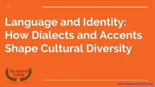 Language and Identity: How Dialects and Accents Shape Cultural Diversity