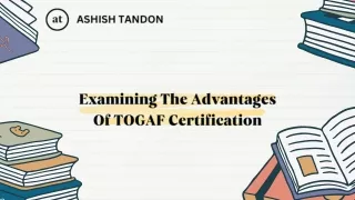 Examining The Advantages Of TOGAF Certification