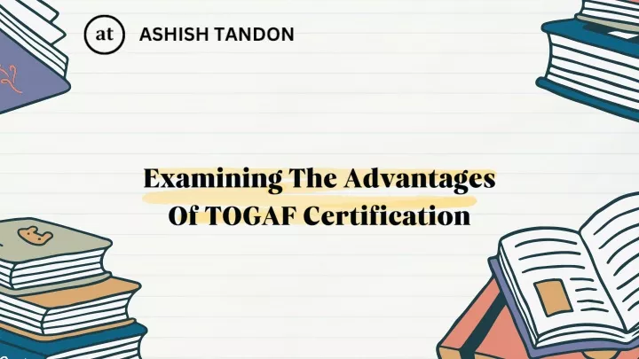 examining the advantages of togaf certification