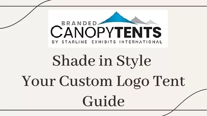 shade in style your custom logo tent guide guide