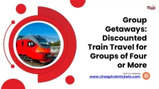 Group Getaways: Discounted Train Travel for Groups of Four or More