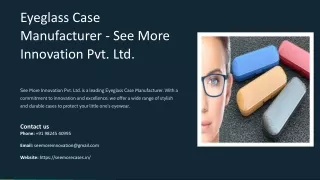 eyeglass case manufacturer see more innovation