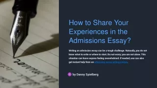 How to Share Your Experiences in the Admissions Essay