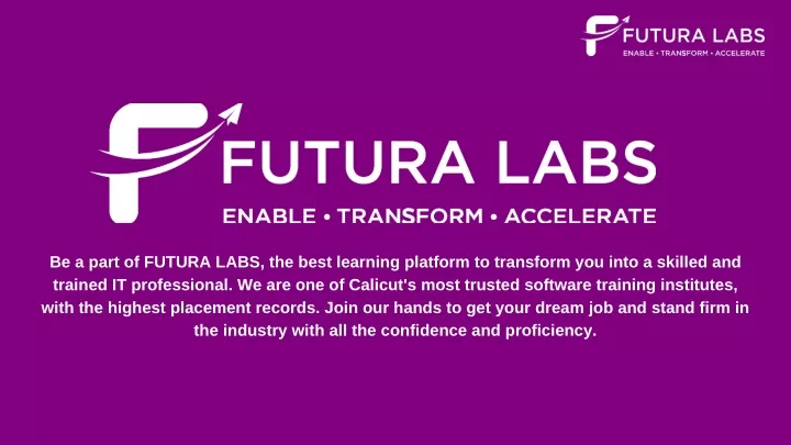 be a part of futura labs the best learning