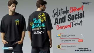 Solitude Statement Anti Social Oversized T Shirt – Punjabi Adda