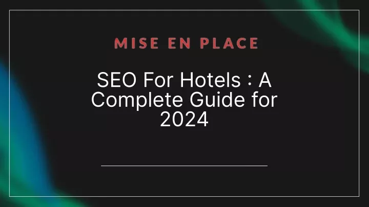 seo for hotels a complete guide for 2024