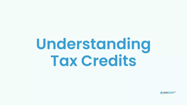 understanding tax credits