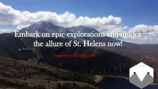 Embark on epic explorations and unlock the allure of St. Helens now!