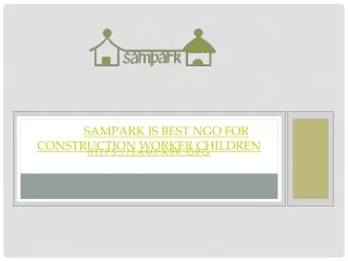 Sampark is Best NGO for Construction worker Children