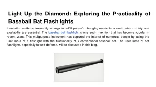 Light Up the Diamond_ Exploring the Practicality of Baseball Bat Flashlights