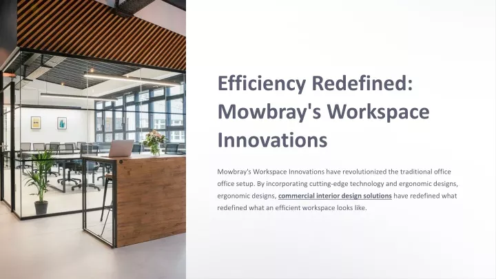 efficiency redefined mowbray s workspace