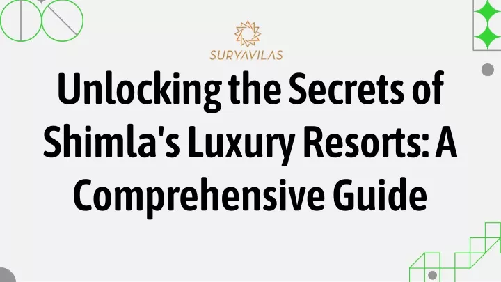 unlocking the secrets of shimla s luxury resorts