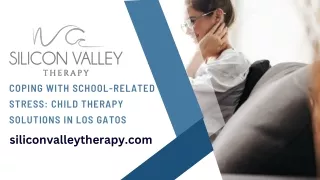 Coping with School-Related Stress: Child Therapy Solutions in Los Gatos