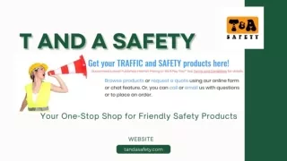 T and A Safety Your One-Stop Shop for Friendly Safety Products