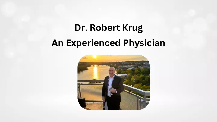 dr robert krug an experienced physician