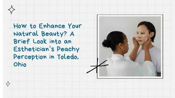 how to enhance your natural beauty a brief look