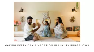 Making Every Day a Vacation in Luxury Bungalows