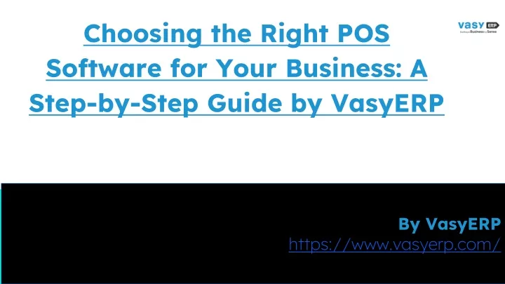 choosing the right pos software for your business a step by step guide by vasyerp