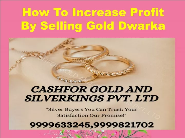 how to increase profit by selling gold dwarka