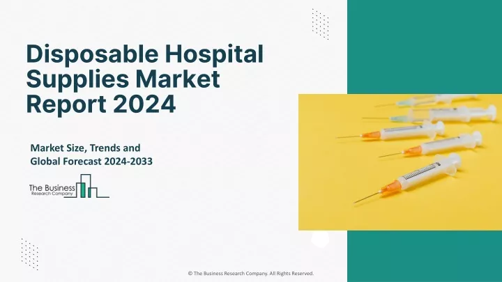 disposable hospital supplies market report 2024