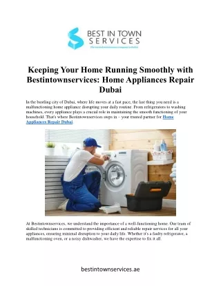 Keeping Your Home Running Smoothly with  Bestintownservices: Home Appliances Rep