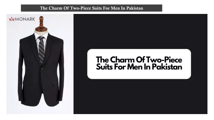 the charm of two piece suits for men in pakistan