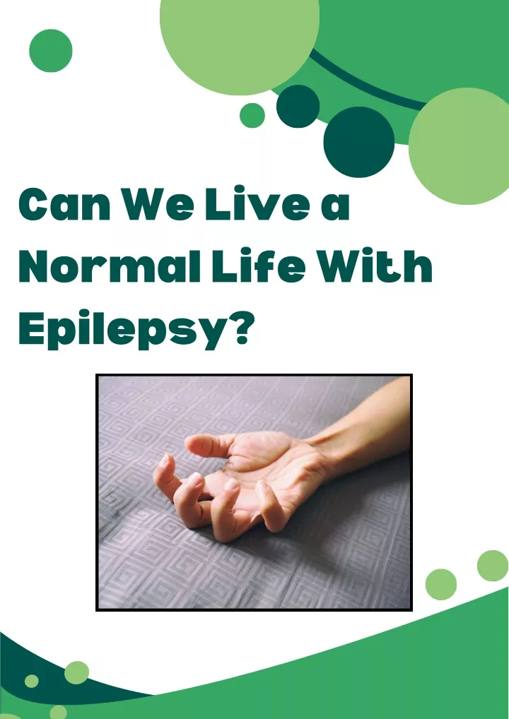 can we live a normal life with epilepsy