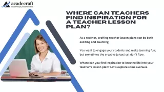 Where Can Teachers Find Inspiration for a Teacher Lesson Plan?