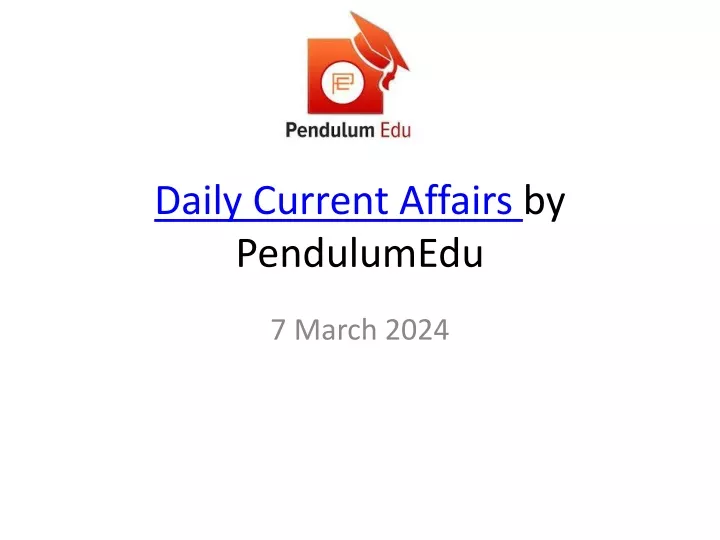 daily current affairs by pendulumedu