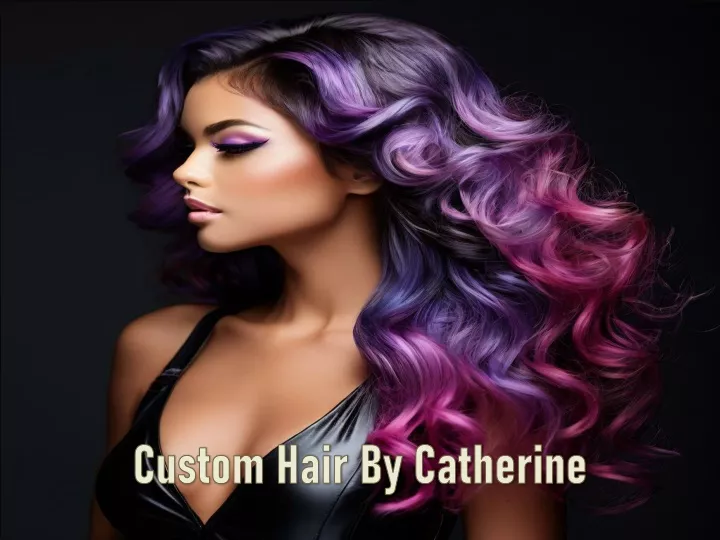 custom hair by catherine