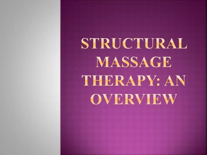 structural massage therapy an overview