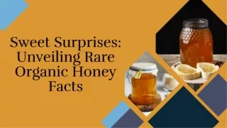 Rare Organic Honey Facts | Organic Mustard Honey Exporters