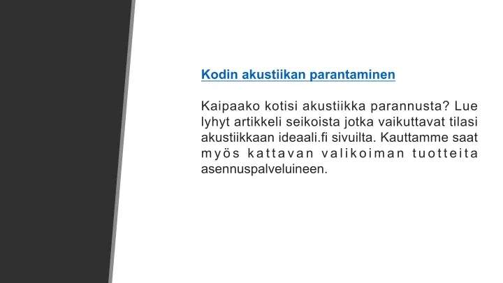 kodin akustiikan parantaminen