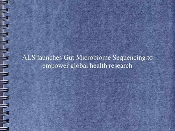 als launches gut microbiome sequencing to empower