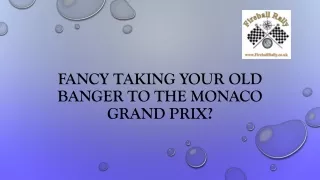 Fancy Taking Your Old Banger To The Monaco Grand Prix?