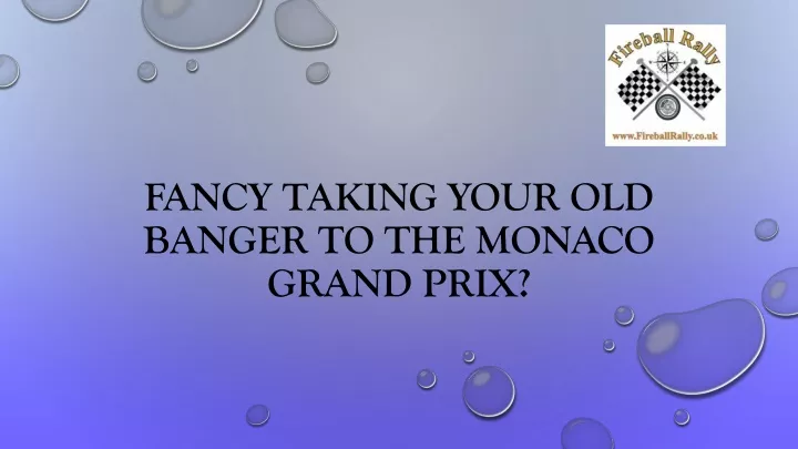fancy taking your old banger to the monaco grand