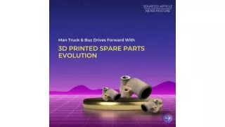 3D Printed Spare Parts Evolution