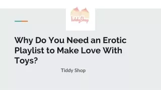 Why Do You Need an Erotic Playlist to Make Love With Toys_
