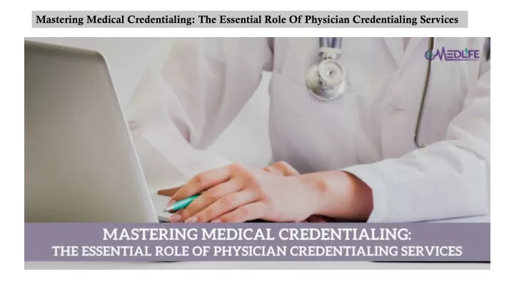 mastering medical credentialing the essential