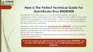 here is the perfect technical guide for quickbooks error 80040408