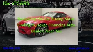 Navigating the Car Buying Maze Finding In-House Financing Auto Dealers Near You