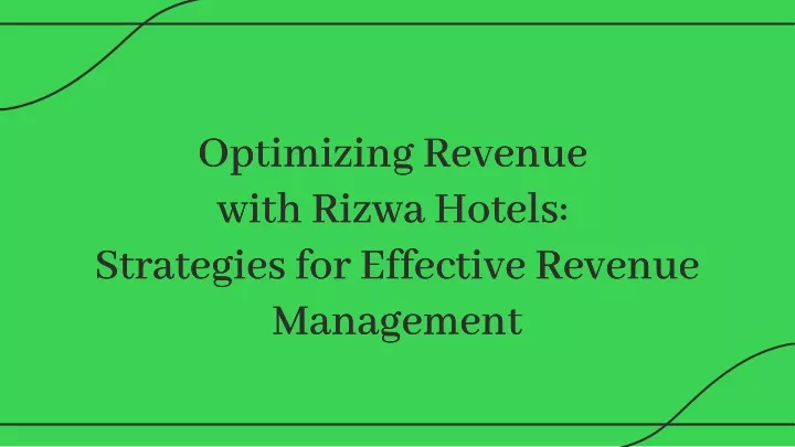 optimizing revenue with rizwa hotels strategies
