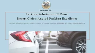 Parking Solutions in El Paso Desert Cielo's Angled Parking Excellence