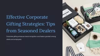 Effective Corporate Gifting Strategies_ Tips from Seasoned Dealers