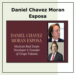 El arte de los bienes raíces Historia de éxito de Daniel Chávez Morán Esposa