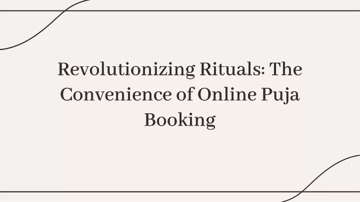 revolutionizing rituals the convenience of online