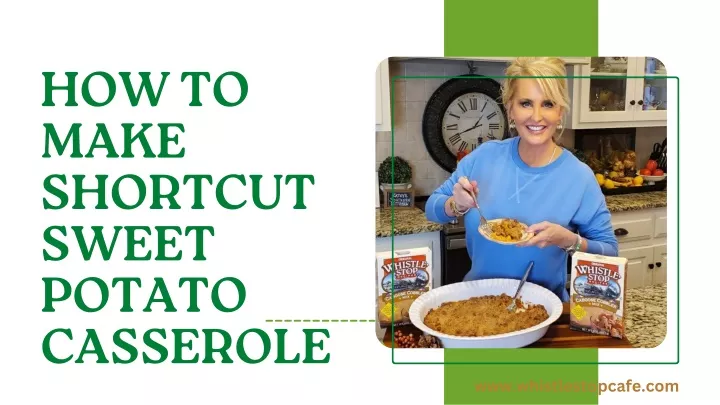 how to make shortcut sweet potato casserole