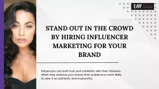 Stand Out in the Crowd By Hiring Influencer Marketing for Your Brand